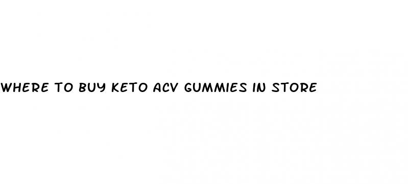 where to buy keto acv gummies in store