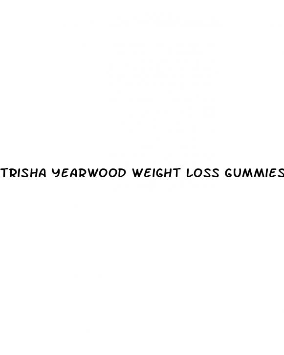 trisha yearwood weight loss gummies