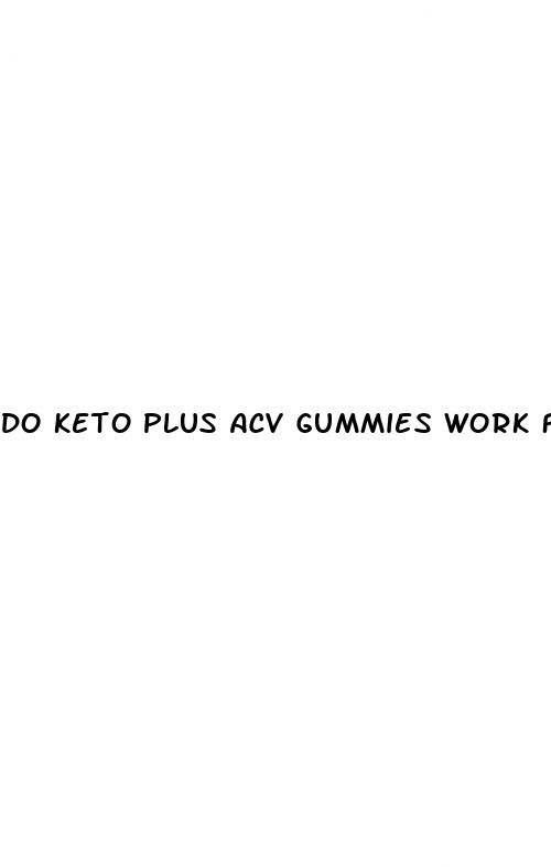 do keto plus acv gummies work for weight loss