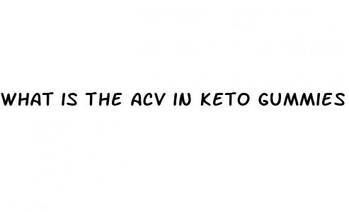 what is the acv in keto gummies