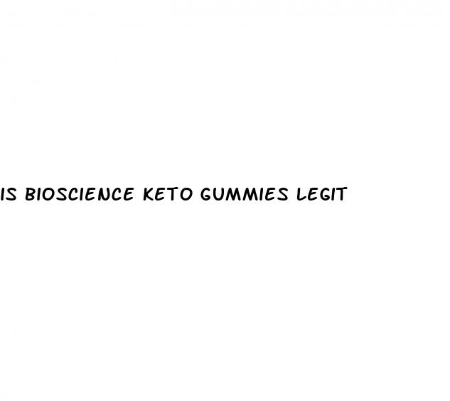 is bioscience keto gummies legit