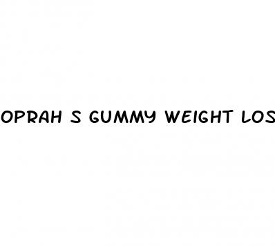 oprah s gummy weight loss