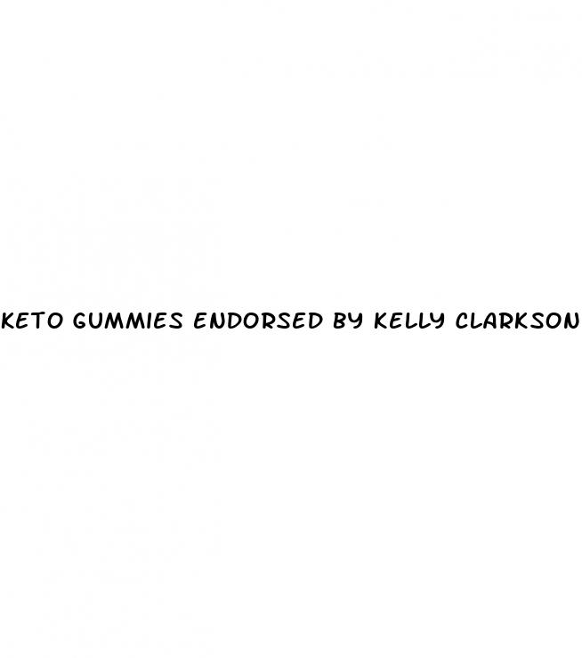 keto gummies endorsed by kelly clarkson