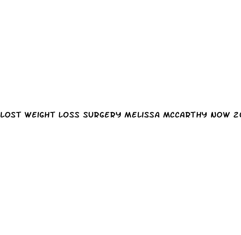 lost weight loss surgery melissa mccarthy now 2024