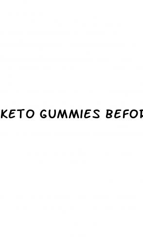 keto gummies before and after