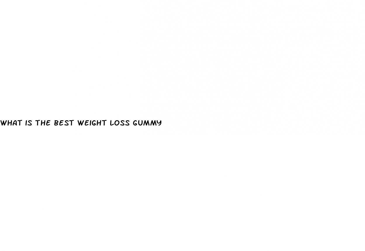 what is the best weight loss gummy