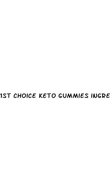 1st choice keto gummies ingredients