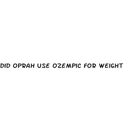 did oprah use ozempic for weight loss