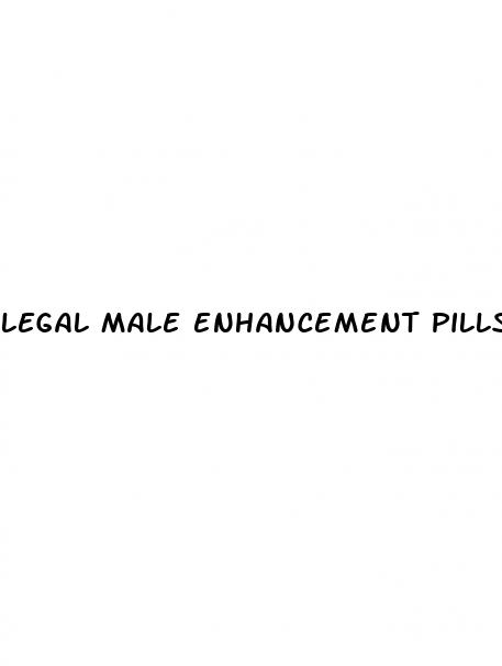 legal male enhancement pills