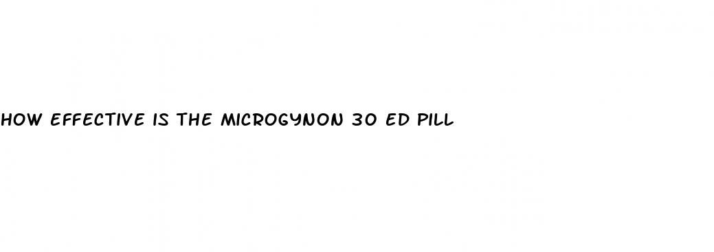 how effective is the microgynon 30 ed pill