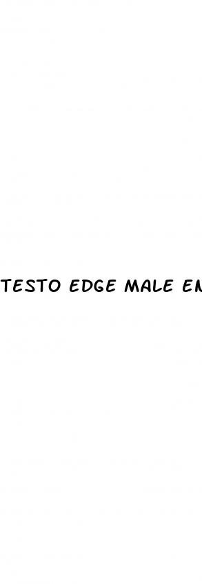 testo edge male enhancement pills