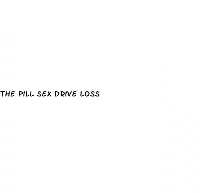 the pill sex drive loss