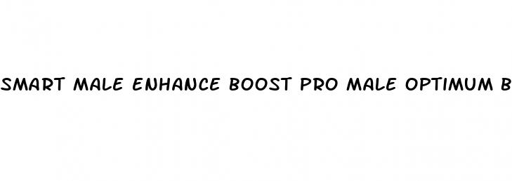 smart male enhance boost pro male optimum boost