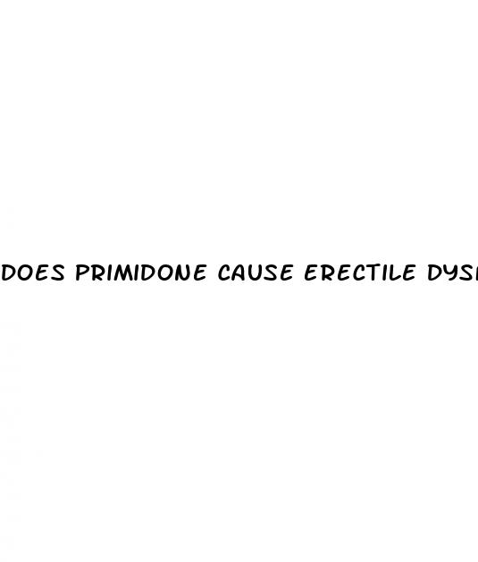 does primidone cause erectile dysfunction