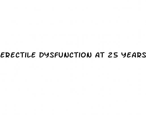 erectile dysfunction at 25 years old