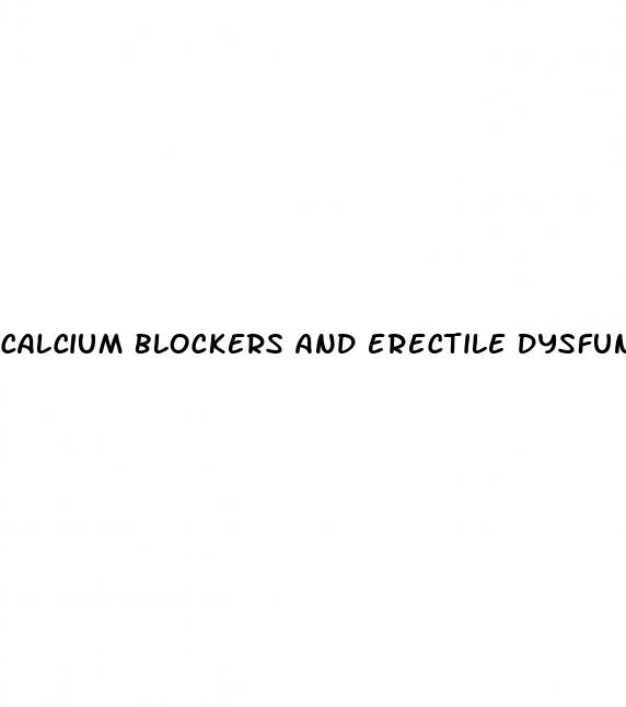 calcium blockers and erectile dysfunction