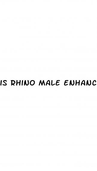 is rhino male enhancement safe