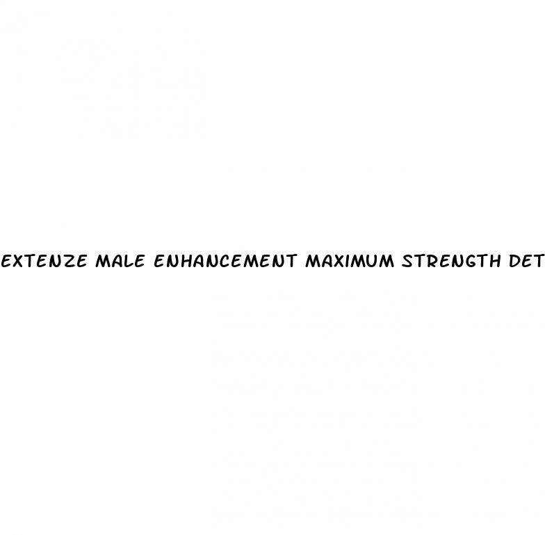 extenze male enhancement maximum strength details