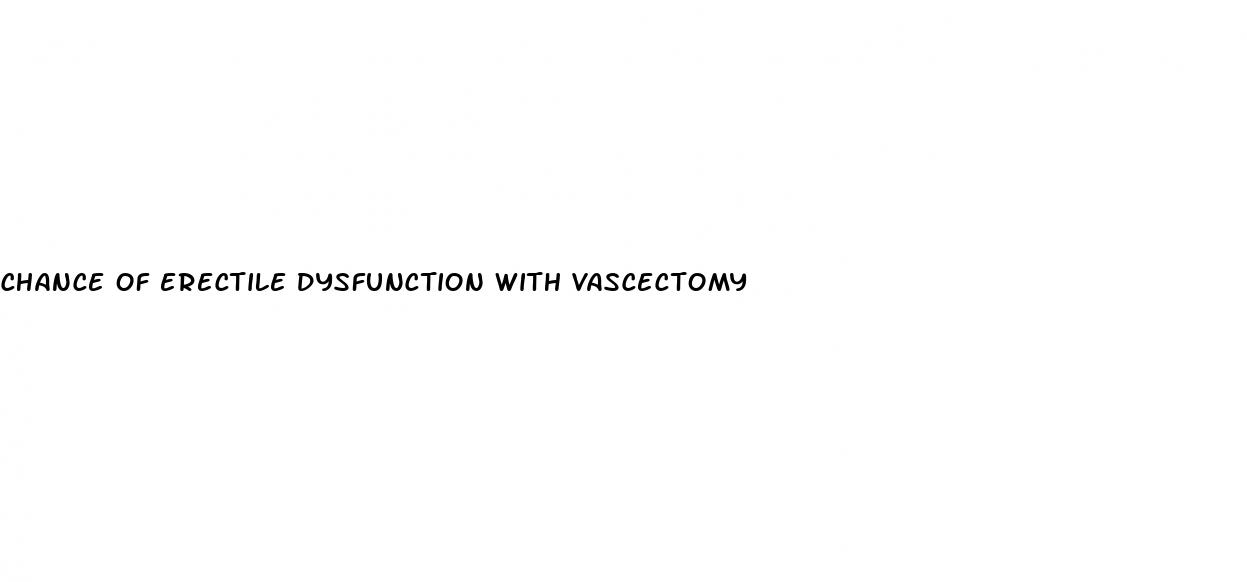 chance of erectile dysfunction with vascectomy