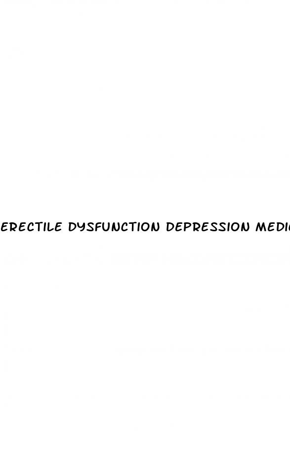 erectile dysfunction depression medication