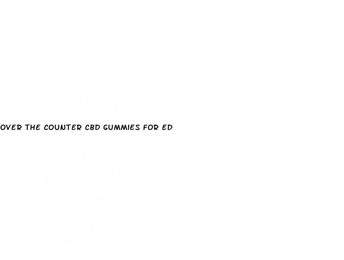 over the counter cbd gummies for ed