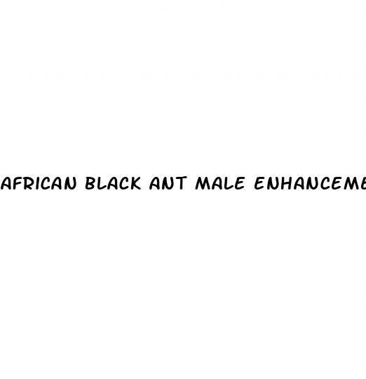 african black ant male enhancement reviews