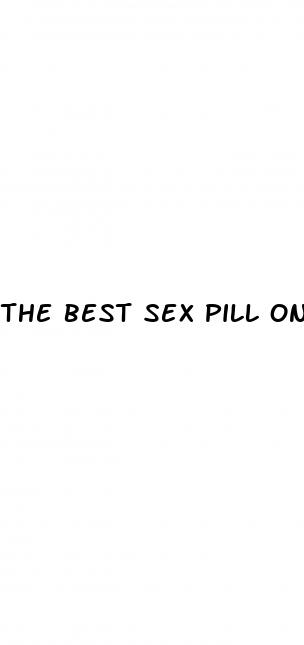 the best sex pill on the market