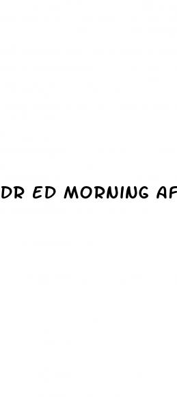 dr ed morning after pill