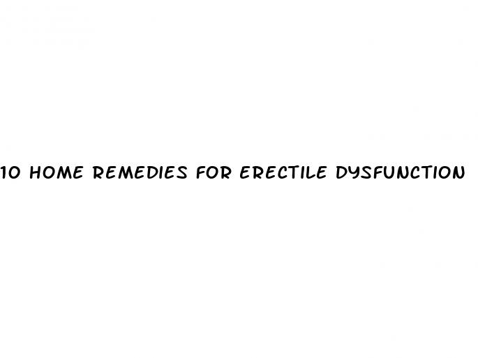 10 home remedies for erectile dysfunction