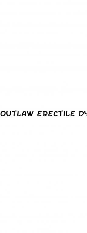 outlaw erectile dysfunction drugs