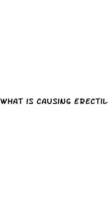 what is causing erectile dysfunction