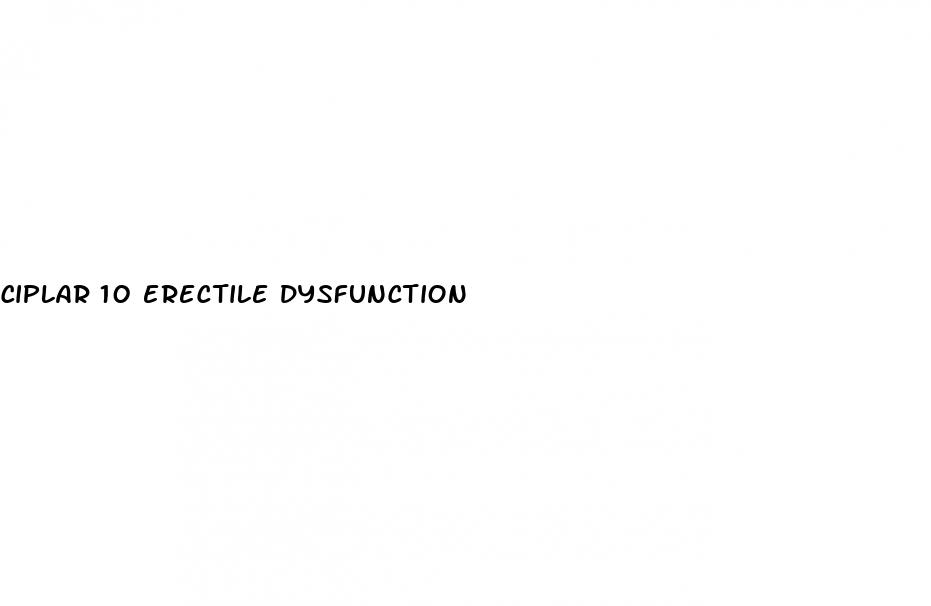 ciplar 10 erectile dysfunction