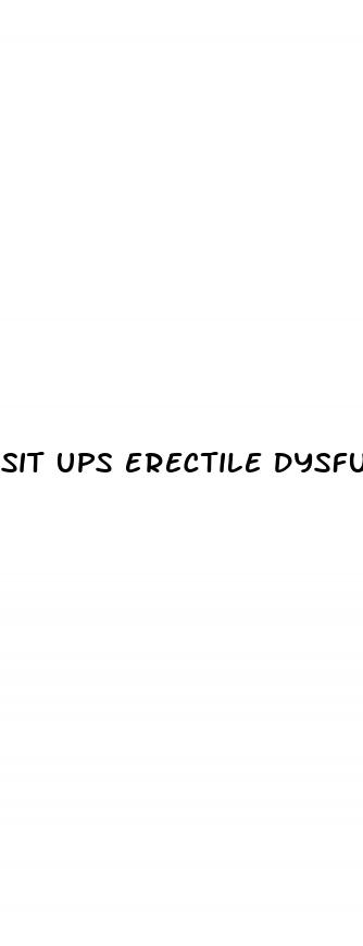 sit ups erectile dysfunction