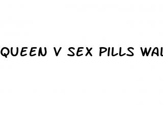 queen v sex pills walmart