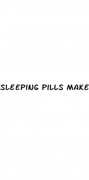 sleeping pills make me have sex dreams