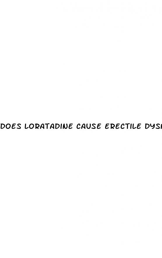 does loratadine cause erectile dysfunction