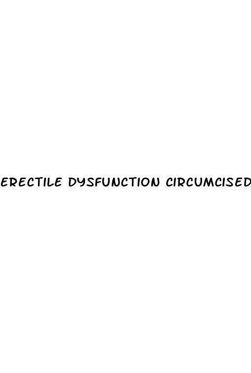 erectile dysfunction circumcised vs uncircumcised