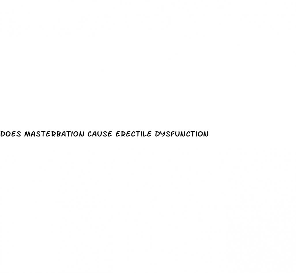 does masterbation cause erectile dysfunction