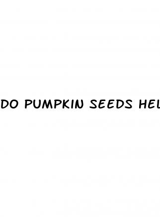 do pumpkin seeds help erectile dysfunction