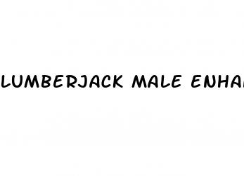 lumberjack male enhancement