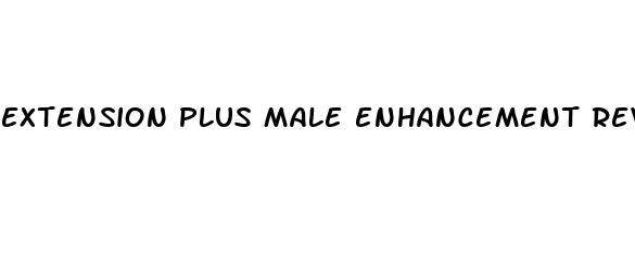 extension plus male enhancement reviews