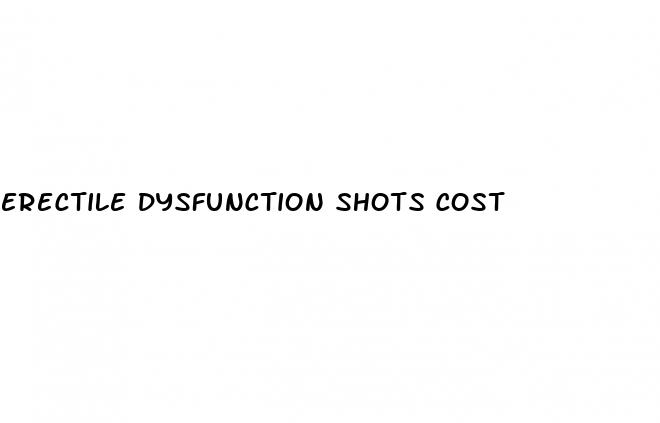 erectile dysfunction shots cost