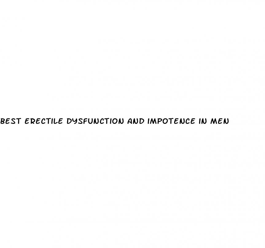 best erectile dysfunction and impotence in men