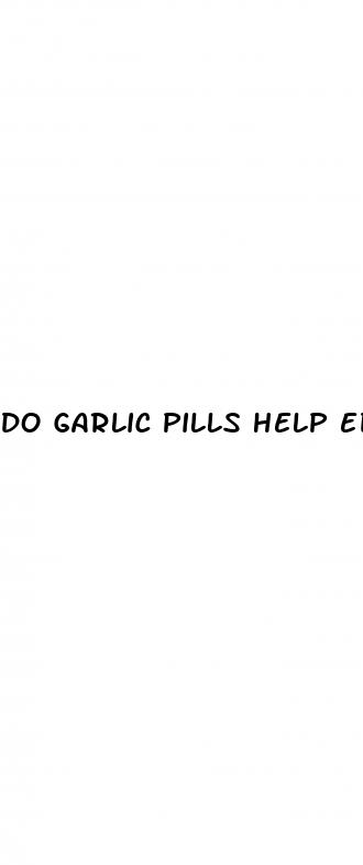 do garlic pills help ed