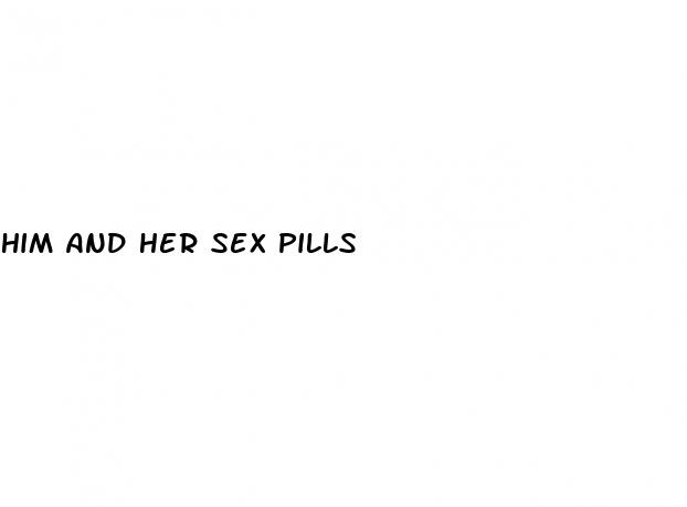 him and her sex pills