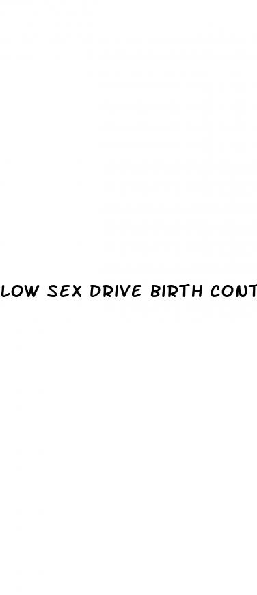 low sex drive birth control pill