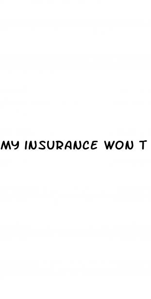 my insurance won t cover my ed pills