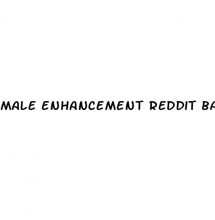 male enhancement reddit banda