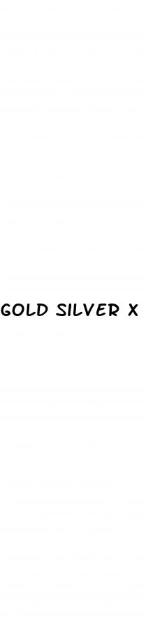 gold silver x male enhancement pills