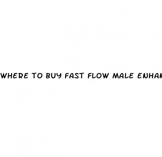 where to buy fast flow male enhancement